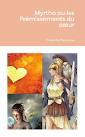 Myrtho ou les frémissements du cœur - Faustine Flauberge